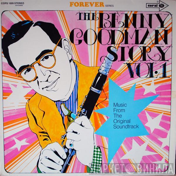  Benny Goodman  - The Benny Goodman Story Vol. 1 (Music From The Original Soundtrack)