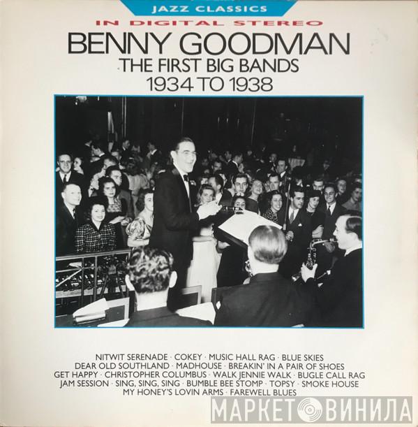Benny Goodman - The First Big Bands 1934 - 1938