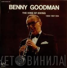 Benny Goodman - The King Of Swing (1958-1967 Era)