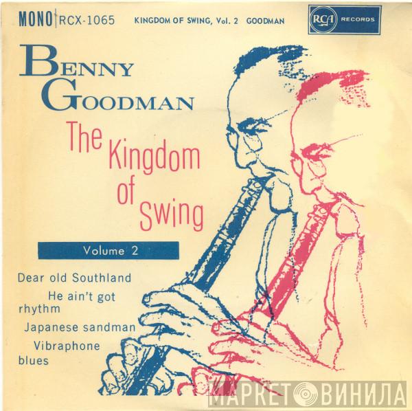 Benny Goodman - The Kingdom Of Swing Volume 2