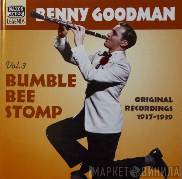 Benny Goodman - Vol. 3 "Bumble Bee Stomp" (Original Recordings 1937-1939)