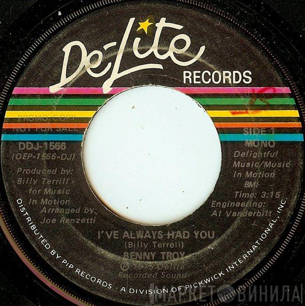  Benny Troy  - I've Always Had You