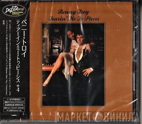  Benny Troy  - Tearin' Me To Pieces