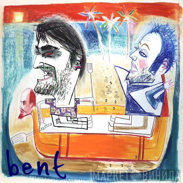 Bent - EP2