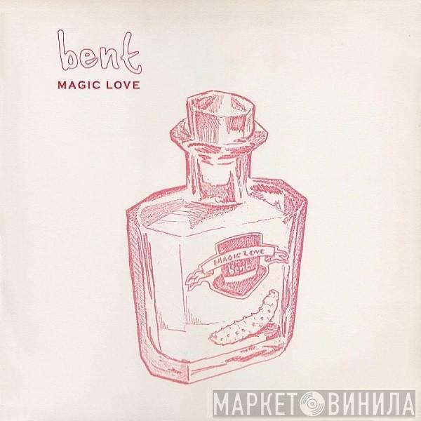  Bent  - Magic Love