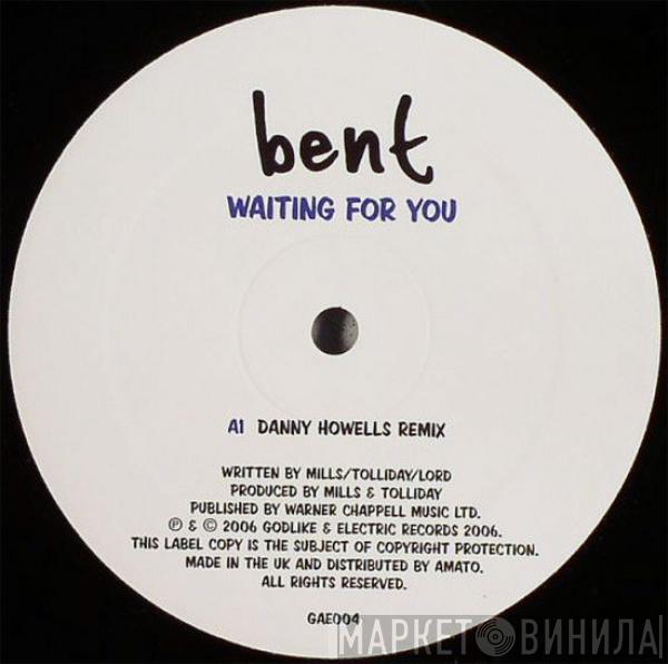 Bent - Waiting For You