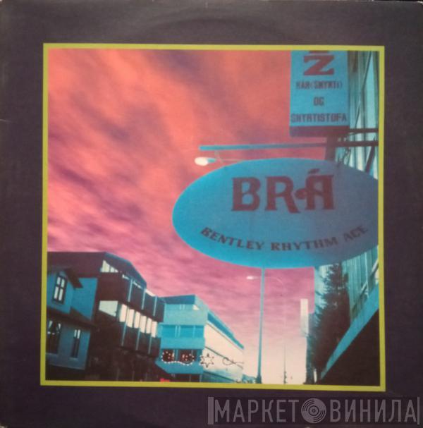 Bentley Rhythm Ace - Bentley Rhythm Ace