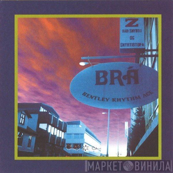 Bentley Rhythm Ace - Bentley Rhythm Ace