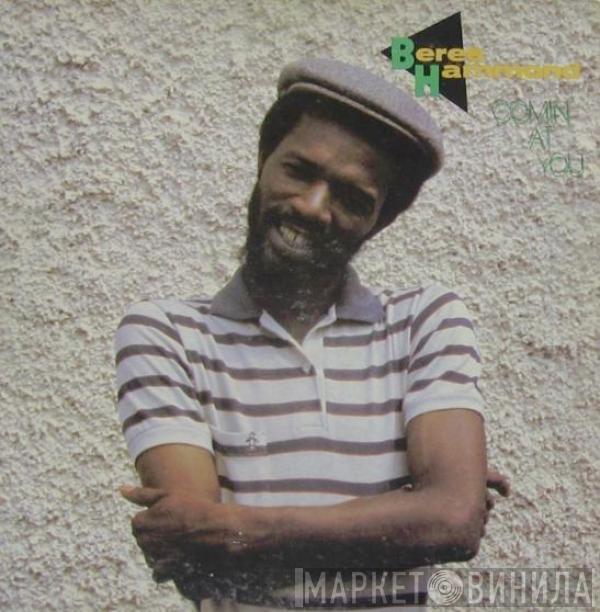  Beres Hammond  - Comin' At You