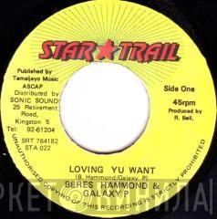 Beres Hammond, Galaxy P - Loving Yu Want