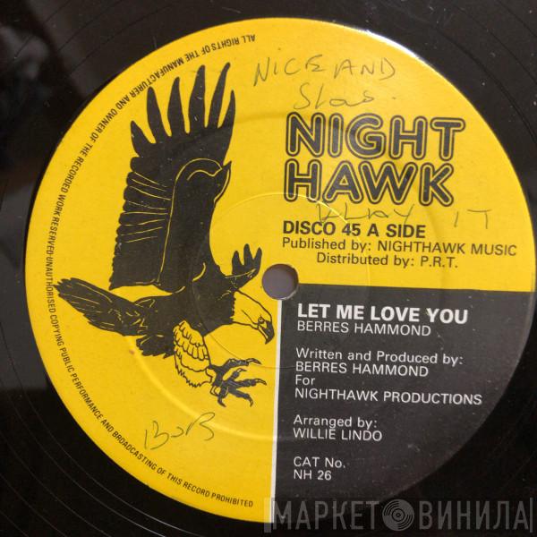 Beres Hammond - Let Me Love You