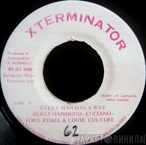 - Beres Hammond - Luciano  & Tony Rebel  Louie Culture  - Every Man Has A Way