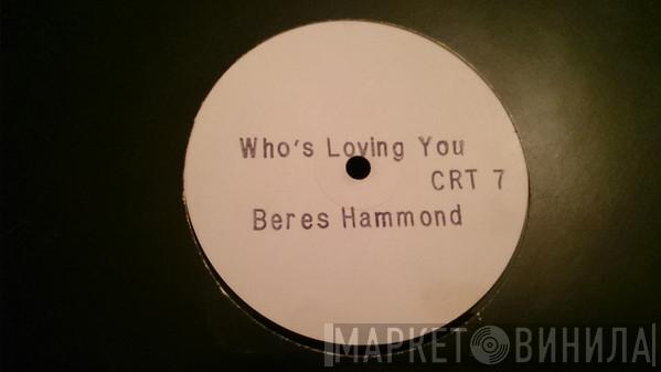 Beres Hammond - Who's Loving Who