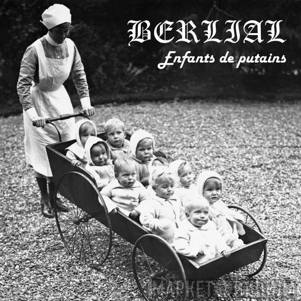 Berlial - Enfants De Putains