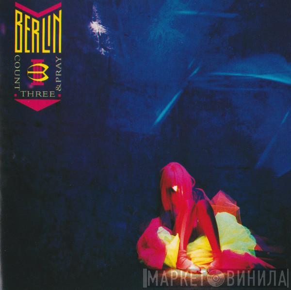 Berlin - Count Three & Pray