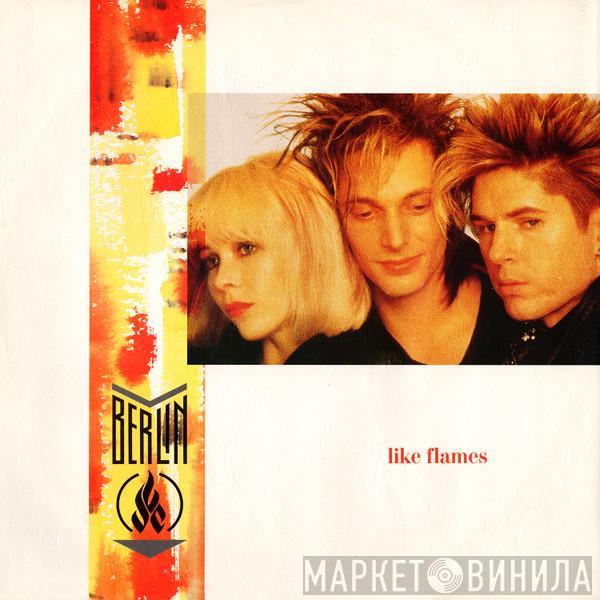 Berlin - Like Flames