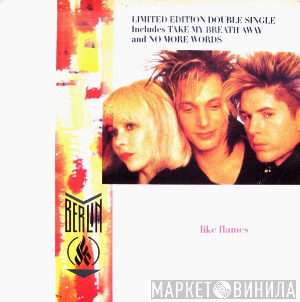 Berlin - Like Flames