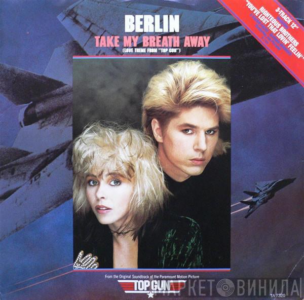 Berlin - Take My Breath Away (Love Theme From "Top Gun")