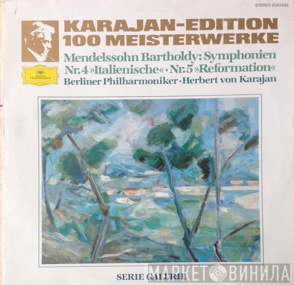 Berliner Philharmoniker, Herbert von Karajan - Karajan-Edition 100 Meisterwerke - Mendelssohn Bartholdy: Symphonien Nr.4 »Italienische« · Nr.5 »Reformation«
