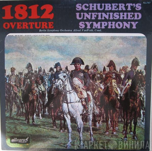 Berliner Symphoniker, Alfred van Weth - 1812 Overture / Schubert's Unfinished Symphony