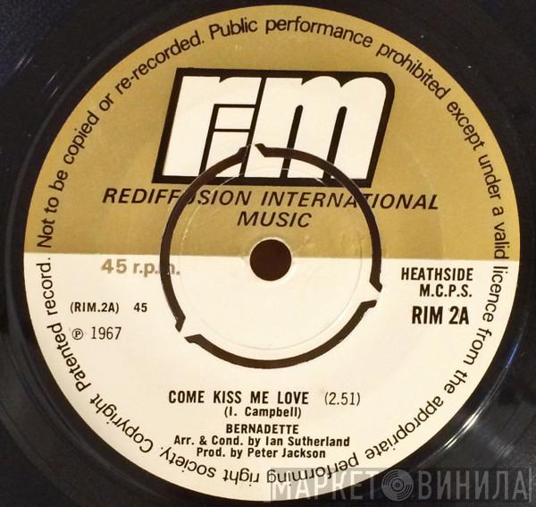 Bernadette  - Come Kiss Me Love / Let Me Do The Talking