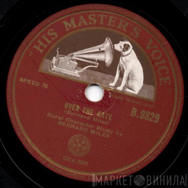 Bernard Miles - Over The Gate / Me An' Old Charlie