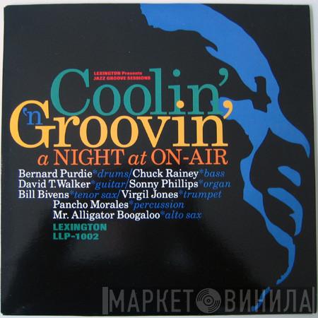 , Bernard Purdie , Chuck Rainey , David T. Walker , Sonny Phillips , Bill Bivens , Virgil Jones , Pancho Morales  Mr. Alligator Boogaloo  - Coolin' 'N Groovin' (A Night At On-Air)