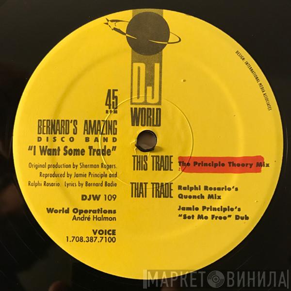 Bernard's Amazing Disco Band - I Want Some Trade