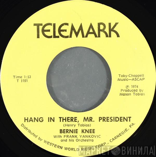 Bernie Knee, Frank Yankovic And His Orchestra - Hang In There, Mr. President / The Bicycle Song Rolleo Rolling Along