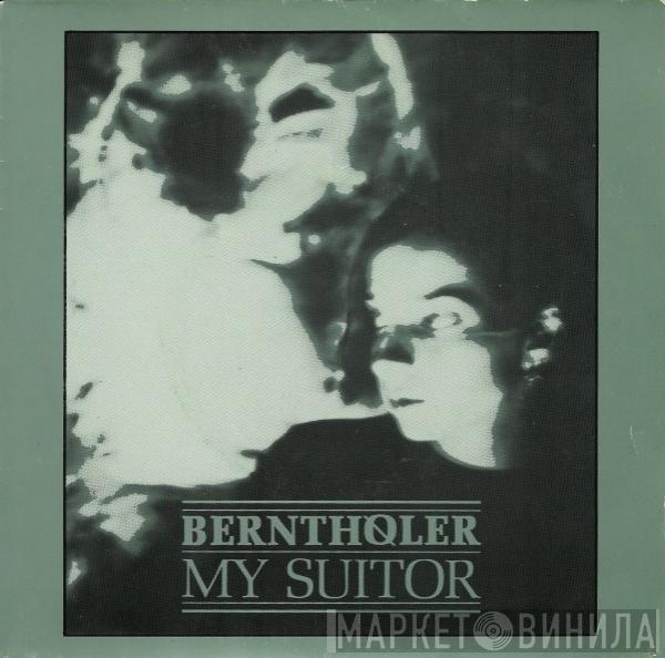  Bernthöler  - My Suitor