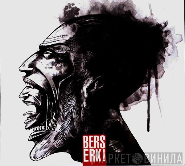  Berserk!  - Berserk!
