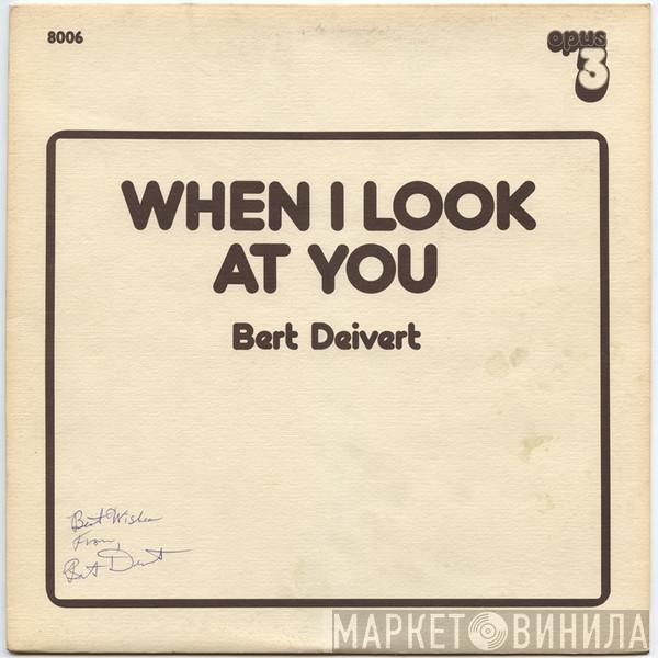Bert Deivert - When I Look At You