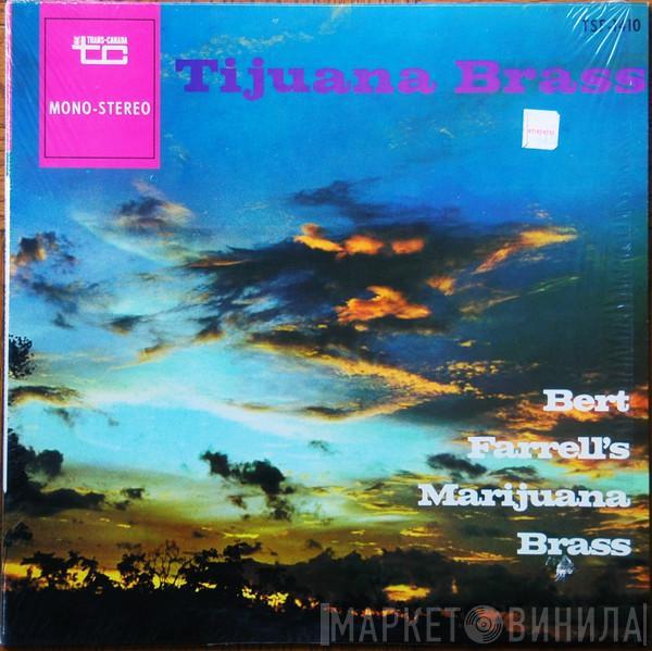  Bert Farrell's Marijuana Brass  - Tijuana Brass
