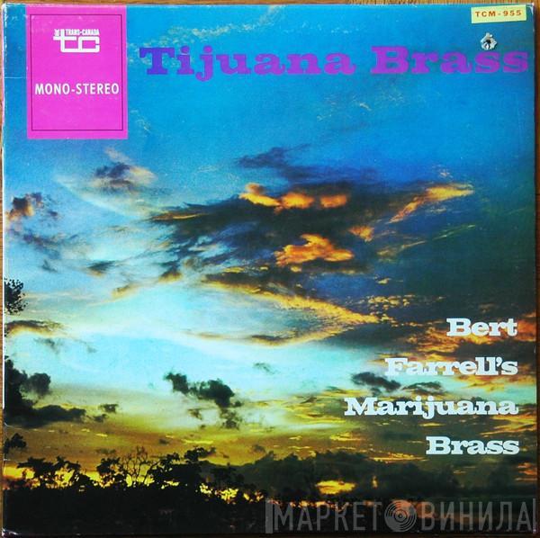  Bert Farrell's Marijuana Brass  - Tijuana Brass