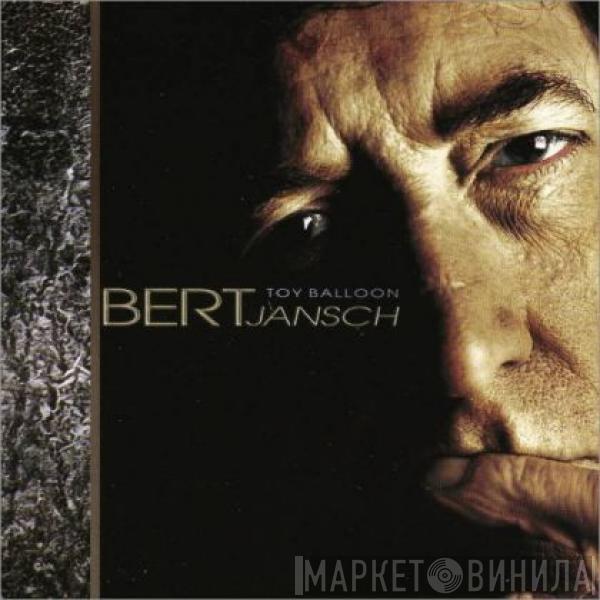 Bert Jansch - Toy Balloon