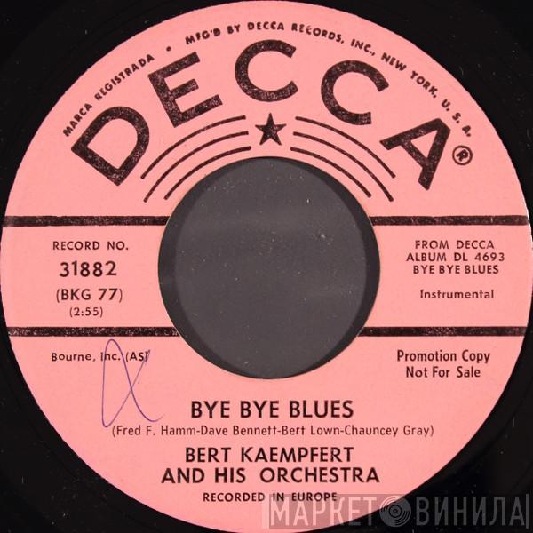 Bert Kaempfert & His Orchestra - Bye Bye Blues / Remember When
