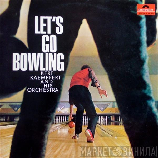 Bert Kaempfert & His Orchestra - Let's Go Bowling