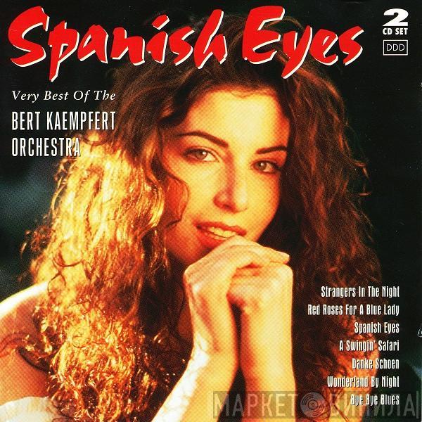 Bert Kaempfert & His Orchestra - Spanish Eyes (Very Best Of The Bert Kaempfert Orchestra)