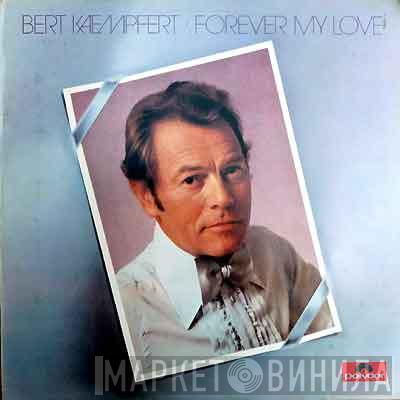 Bert Kaempfert - Forever My Love