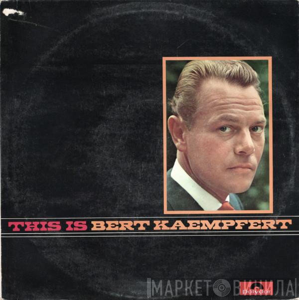 Bert Kaempfert - This Is Bert Kaempfert