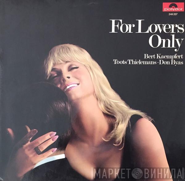 , Bert Kaempfert , Toots Thielemans  Don Byas  - For Lovers Only