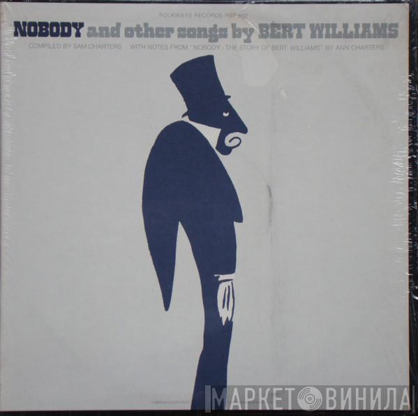 Bert Williams - Nobody And Other Songs