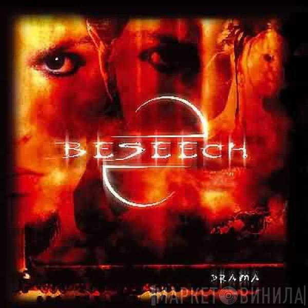 Beseech - Drama