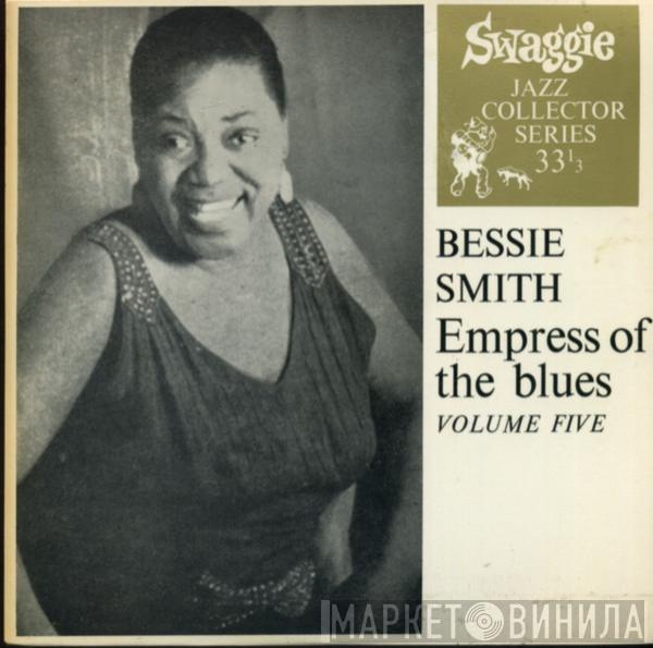 Bessie Smith - Empress Of The Blues Volume Five