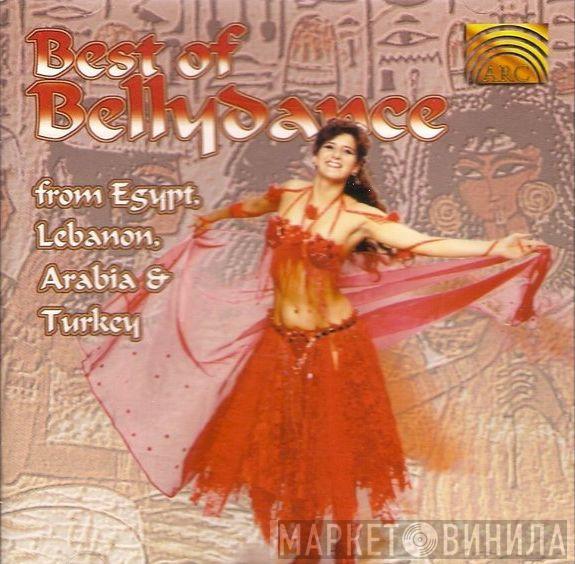  - Best Of Bellydance - From Egypt, Lebanon, Arabia, Turkey