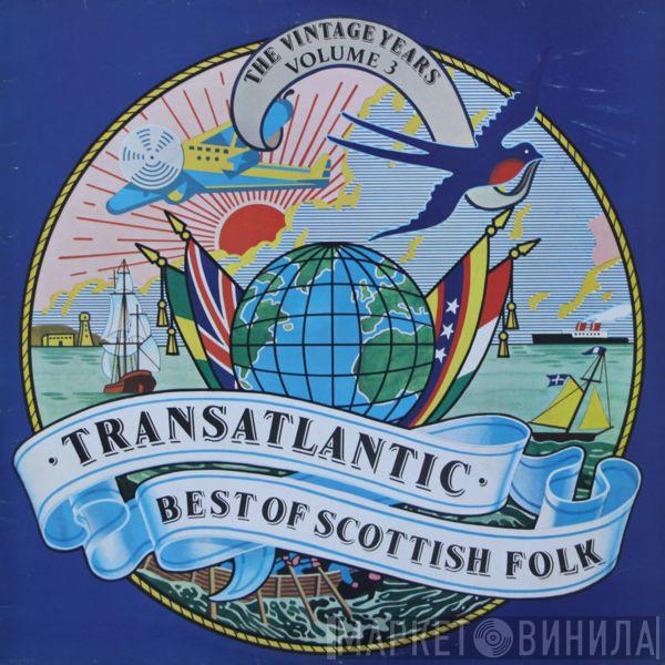  - Best Of Scottish Folk (The Vintage Years Volume 3)