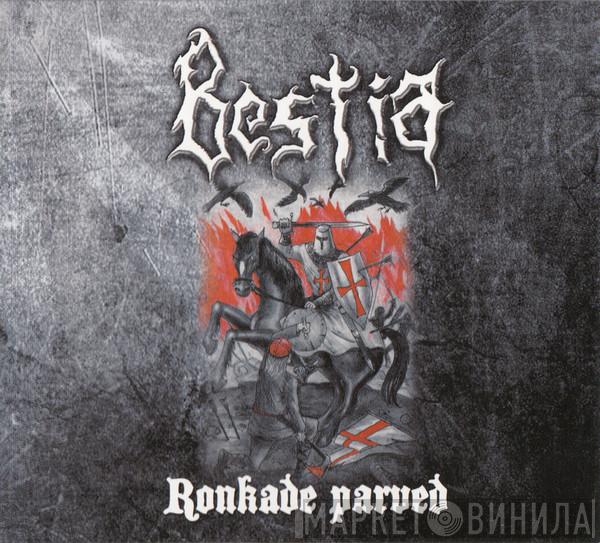  Bestia  - Ronkade Parved