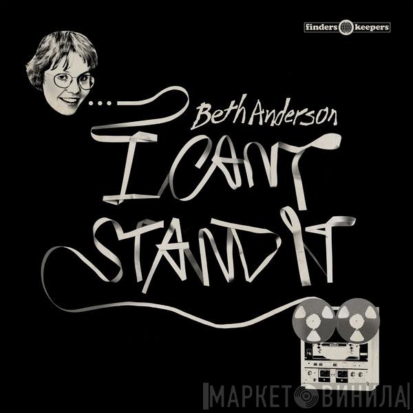 Beth Anderson  - I Can't Stand It