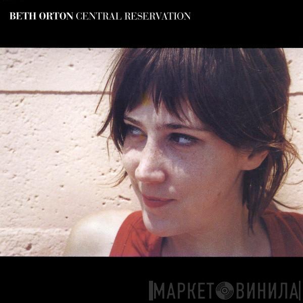  Beth Orton  - Central Reservation