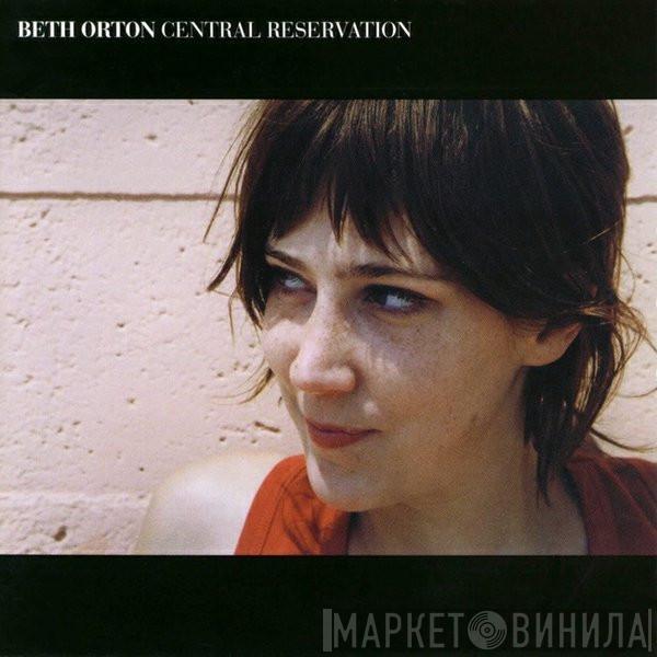  Beth Orton  - Central Reservation